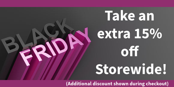 Black Friday sale! Take an additional 15% off Storewide 