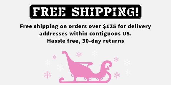 Free shipping on orders $125 or more within contiguous US.